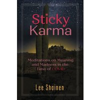 Sticky Karma: Meditations on Meaning and Madness in the Time of COVID - Sticky Karma: Meditations on Meaning and Madness in the Time of COVID - jetzt bei oelder-buchhandlung.de kaufen