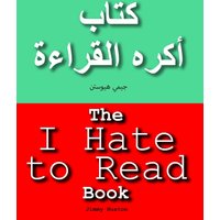 The I Hate to Read Book: English & Arabic - The I Hate to Read Book: English & Arabic - jetzt bei oelder-buchhandlung.de kaufen