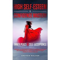 High Self-Esteem & Confidence Mastery: Inner Peace & Self Acceptance: Powerful Affirmations & Hypnosis to Increase Confidence, Self-Awareness, ... Self-Love for Men & Women to Change Your Life - High Self-Esteem & Confidence Mastery: Inner Peace & Self Acceptance: Powerful Affirmations & Hypnosis to Increase Confidence, Self-Awareness, ... Self-Love for Men & Women to Change Your Life - jetzt bei oelder-buchhandlung.de kaufen