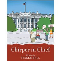 Chirper in Chief - Chirper in Chief - jetzt bei oelder-buchhandlung.de kaufen