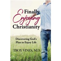 Finally Enjoying Christianity: Discovering God's Plan to Enjoy Life - Finally Enjoying Christianity: Discovering God's Plan to Enjoy Life - jetzt bei oelder-buchhandlung.de kaufen
