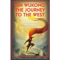 Sun Wukong: The Journey to the West:: The Classic Story That Inspired the Video Game Black Myth: Wukong - Sun Wukong: The Journey to the West:: The Classic Story That Inspired the Video Game Black Myth: Wukong - jetzt bei oelder-buchhandlung.de kaufen