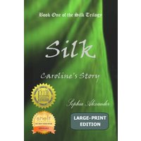 Silk: Caroline's Story (The Silk Trilogy) - Silk: Caroline's Story (The Silk Trilogy) - jetzt bei oelder-buchhandlung.de kaufen