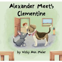 Alexander Meets Clementine (Alexander's Adventures, Band 2) - Alexander Meets Clementine (Alexander's Adventures, Band 2) - jetzt bei oelder-buchhandlung.de kaufen