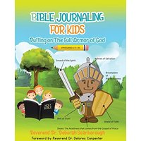 BIBLE JOURNALING FOR KIDS Putting On The Full Armor of God - BIBLE JOURNALING FOR KIDS Putting On The Full Armor of God - jetzt bei oelder-buchhandlung.de kaufen