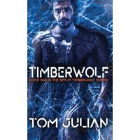 TIMBERWOLF: Book One in the Spy-fi ‘Timberwolf’ Series - TIMBERWOLF: Book One in the Spy-fi ‘Timberwolf’ Series - jetzt bei oelder-buchhandlung.de kaufen