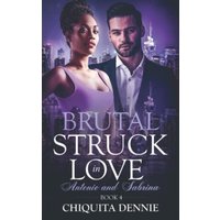 Brutal: A Steamy, Revenge, Marriage troubles, Dark Mafia Romance: A Revenge Marriage Troubles Dark Mafia Romance (Struck In Love, Band 4) - Brutal: A Steamy, Revenge, Marriage troubles, Dark Mafia Romance: A Revenge Marriage Troubles Dark Mafia Romance (Struck In Love, Band 4) - jetzt bei oelder-buchhandlung.de kaufen