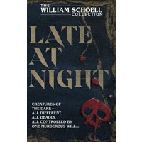 Late at Night (The William Schoell Collection, Band 3) - Late at Night (The William Schoell Collection, Band 3) - jetzt bei oelder-buchhandlung.de kaufen