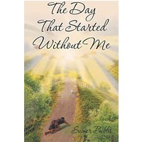 The Day That Started Without Me - The Day That Started Without Me - jetzt bei oelder-buchhandlung.de kaufen