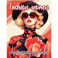 Fashion woman coloring book for inmates - Fashion woman coloring book for inmates - jetzt bei oelder-buchhandlung.de kaufen