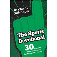 The Sports Devotional: 30 Days of Encouragement for Following Jesus - The Sports Devotional: 30 Days of Encouragement for Following Jesus - jetzt bei oelder-buchhandlung.de kaufen