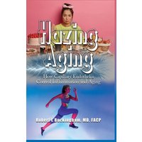 Hazing Aging: How Capillary Endothelia Control Inflammation and Aging - Hazing Aging: How Capillary Endothelia Control Inflammation and Aging - jetzt bei oelder-buchhandlung.de kaufen