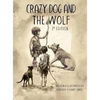 Crazy Dog and the Wolf: 2nd Edition - Crazy Dog and the Wolf: 2nd Edition - jetzt bei oelder-buchhandlung.de kaufen