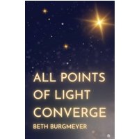 All Points of Light Converge - All Points of Light Converge - jetzt bei oelder-buchhandlung.de kaufen
