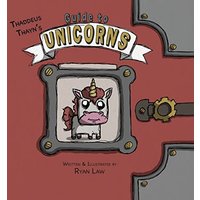 Thaddeus Thayn's Guide to Unicorns - Thaddeus Thayn's Guide to Unicorns - jetzt bei oelder-buchhandlung.de kaufen