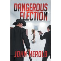 Dangerous Election - Dangerous Election - jetzt bei oelder-buchhandlung.de kaufen