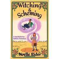 Witching and Scheming: A Huckleberry Hollow Romantic Comedy (Huckleberry Hollow Romance Novels) - Witching and Scheming: A Huckleberry Hollow Romantic Comedy (Huckleberry Hollow Romance Novels) - jetzt bei oelder-buchhandlung.de kaufen