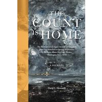 The Count is Home: The Development of August Strindberg's Miss Julie, from First Rehearsal to Opening Performance by the Saint Albans Repertory Theater, Washington, D.C., 1970: A Journal - The Count is Home: The Development of August Strindberg's Miss Julie, from First Rehearsal to Opening Performance by the Saint Albans Repertory Theater, Washington, D.C., 1970: A Journal - jetzt bei oelder-buchhandlung.de kaufen