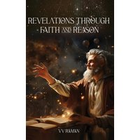 REVELATIONS THROUGH FAITH AND REASON - REVELATIONS THROUGH FAITH AND REASON - jetzt bei oelder-buchhandlung.de kaufen
