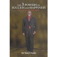 THE 3 POWERS TO SUCCESS AND HAPPINESS - THE 3 POWERS TO SUCCESS AND HAPPINESS - jetzt bei oelder-buchhandlung.de kaufen