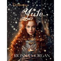 Celebrating Yule: The Celtic Wheel of the Year - Book 2 - Celebrating Yule: The Celtic Wheel of the Year - Book 2 - jetzt bei oelder-buchhandlung.de kaufen