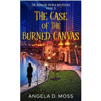 The Case of the Burned Canvas (The Morgan Draca Mysteries, Band 3) - The Case of the Burned Canvas (The Morgan Draca Mysteries, Band 3) - jetzt bei oelder-buchhandlung.de kaufen