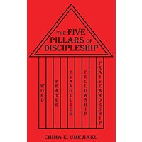 The Five Pillars of Discipleship - The Five Pillars of Discipleship - jetzt bei oelder-buchhandlung.de kaufen