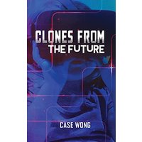 Clones from the Future - Clones from the Future - jetzt bei oelder-buchhandlung.de kaufen