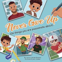 Never Give Up (On things you are passionate about) - Never Give Up (On things you are passionate about) - jetzt bei oelder-buchhandlung.de kaufen