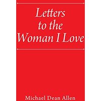 Letters to the Woman I Love - Letters to the Woman I Love - jetzt bei oelder-buchhandlung.de kaufen