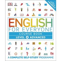 English for Everyone Course Book Level 4 Advanced: A Complete Self-Study Programme