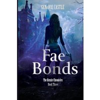 Fae Bonds, The Kenzie Chronicles Book Three - Fae Bonds, The Kenzie Chronicles Book Three - jetzt bei oelder-buchhandlung.de kaufen