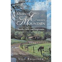 Beyond Cherry Mountain: Family, Faith, and Forgiveness - Beyond Cherry Mountain: Family, Faith, and Forgiveness - jetzt bei oelder-buchhandlung.de kaufen
