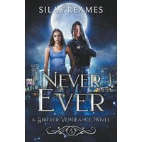 Never Ever (Shifter Vengeance) - Never Ever (Shifter Vengeance) - jetzt bei oelder-buchhandlung.de kaufen