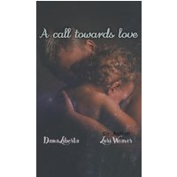 A Call Towards Love - A Call Towards Love - jetzt bei oelder-buchhandlung.de kaufen