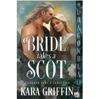 Bride takes a Scot: A Scottish Historical Romance (Highland Vows & Vengeance, Band 1) - Bride takes a Scot: A Scottish Historical Romance (Highland Vows & Vengeance, Band 1) - jetzt bei oelder-buchhandlung.de kaufen