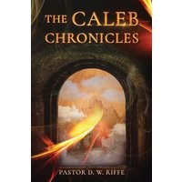 The Caleb Chronicles - The Caleb Chronicles - jetzt bei oelder-buchhandlung.de kaufen