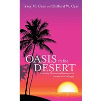 Oasis in the Desert: Parenting: Discovering Blessings with Unexpected Challenges - Oasis in the Desert: Parenting: Discovering Blessings with Unexpected Challenges - jetzt bei oelder-buchhandlung.de kaufen