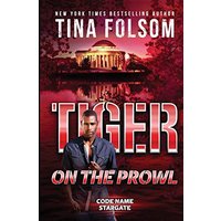 Tiger on the Prowl (Code Name Stargate #4) - Tiger on the Prowl (Code Name Stargate #4) - jetzt bei oelder-buchhandlung.de kaufen