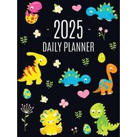Dinosaur Daily Planner 2025: For All Your Monthly Appointments! | Cool 12 Months Prehistoric Animal Organizer (January-December) - Dinosaur Daily Planner 2025: For All Your Monthly Appointments! | Cool 12 Months Prehistoric Animal Organizer (January-December) - jetzt bei oelder-buchhandlung.de kaufen