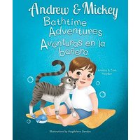 Andrew and Mickey: the Perfect Bath Time Duo (Bilingual Book for Kids Ages 1-4 - English and Spanish) - Andrew and Mickey: the Perfect Bath Time Duo (Bilingual Book for Kids Ages 1-4 - English and Spanish) - jetzt bei oelder-buchhandlung.de kaufen