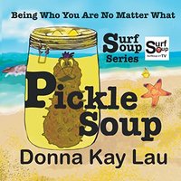 Pickle Soup: Being Who You Are No Matter What (Surf Soup) - Pickle Soup: Being Who You Are No Matter What (Surf Soup) - jetzt bei oelder-buchhandlung.de kaufen