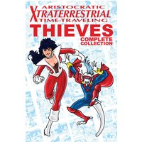 Aristocratic Xtraterrestrial Time-Traveling Thieves: The Complete Collection - Aristocratic Xtraterrestrial Time-Traveling Thieves: The Complete Collection - jetzt bei oelder-buchhandlung.de kaufen