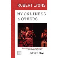 My Onliness & Others: Selected Plays - My Onliness & Others: Selected Plays - jetzt bei oelder-buchhandlung.de kaufen