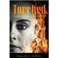 Torched: Burnt By A Gaslighter - Torched: Burnt By A Gaslighter - jetzt bei oelder-buchhandlung.de kaufen