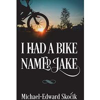 I Had a Bike Named Jake - I Had a Bike Named Jake - jetzt bei oelder-buchhandlung.de kaufen