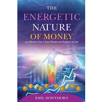 The Energetic Nature of Money - The Energetic Nature of Money - jetzt bei oelder-buchhandlung.de kaufen