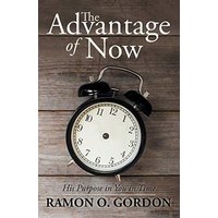 The Advantage of Now: His Purpose in You in Time - The Advantage of Now: His Purpose in You in Time - jetzt bei oelder-buchhandlung.de kaufen
