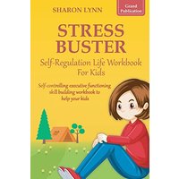 Stress-Buster Self-Regulation Life Workbook for Kids - Stress-Buster Self-Regulation Life Workbook for Kids - jetzt bei oelder-buchhandlung.de kaufen
