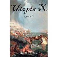 Utopia X: a novel